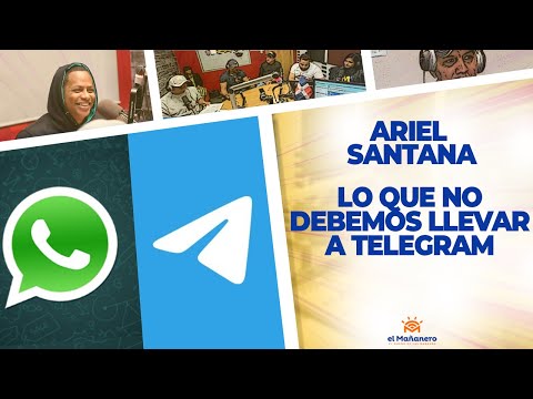 De WHATSAPP A TELEGRAM "Lo que no Debemos Llevar" - Ariel Santana