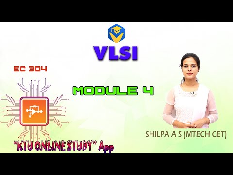 KTU VLSI - MODULE 4 PART 1 | S6 ECE - KOS - KTU ONLINE STUDY App.