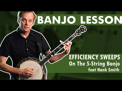 Efficiency Sweeps On the 5-String Banjo With Hank Smith
