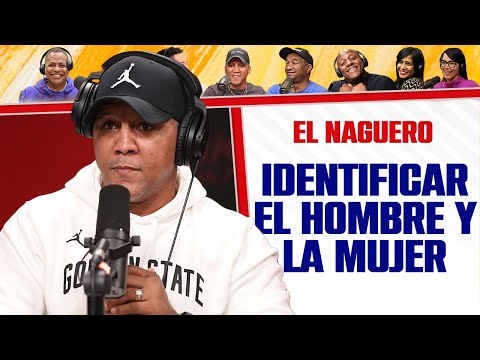 IDENTIFICAR el HOMBRE y LA MUJER - El Naguero