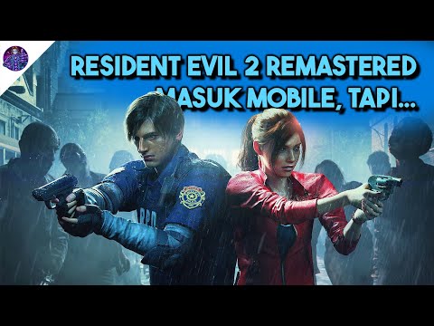 Resident Evil 2 Remastered Masuk Mobile, Moment Menarik M6, DLL - MAG CRIT