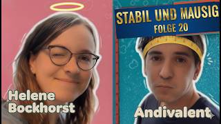 Stabil und Mausig Folge 20 mit Helene Bockhorst und Andivalent: Studien, Werbung und Studien