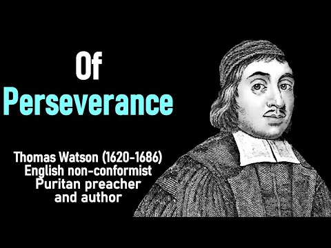 Of Perseverance (from A Body of Practical Divinity) - Puritan Thomas Watson Christian Audio Book