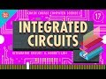 CrashCourse Computer Science: Integrated Circuits and Photolithography