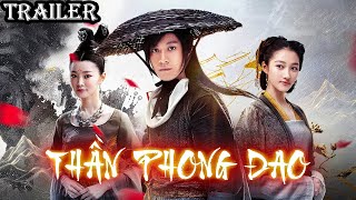 THẦN PHONG ĐAO - TRAILER (THUYẾT MINH)│PHIM KIẾM HIỆP CỔ TRANG CỰC HẤP DẪN│PHIM TRUNG QUỐC MỚI 2025