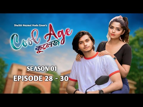 Cool Age | Episode 28 -30 | Arosh Khan | Allen Shubhro | Sabbir Arnob | Jannatul Heme | Bangla Natok