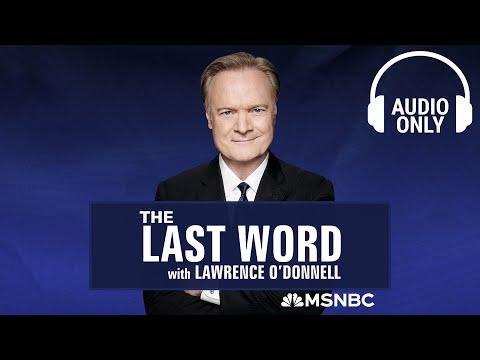 The Last Word With Lawrence O’Donnell - Nov. 20 | Audio Only