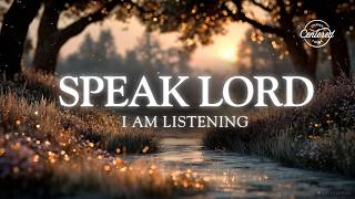 Speak Lord, I Am Listening | 15 Minute Prayer & Meditation to Hear God's Voice