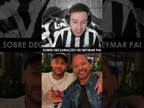 SOBRE AS DECALARAÇÕES DE NEYMAR PAI! #futebol #santos #santosfc #neymar #neymarjr #shorts