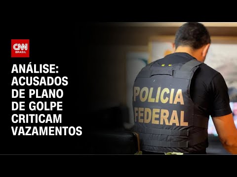 ​Clarissa Oliveira: Acusados de plano de golpe criticam vazamentos | LIVE CNN