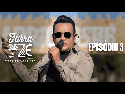 Zé Cantor - Farra do Zé 3 - (Forró de Vaquejada) Episódio 3