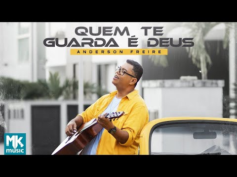 Anderson Freire - Quem Te Guarda é Deus (Clipe Oficial MK Music)