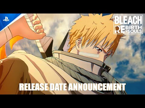 Bleach Rebirth of Souls - Release Date Announcement Trailer | PS5 & PS4 Games