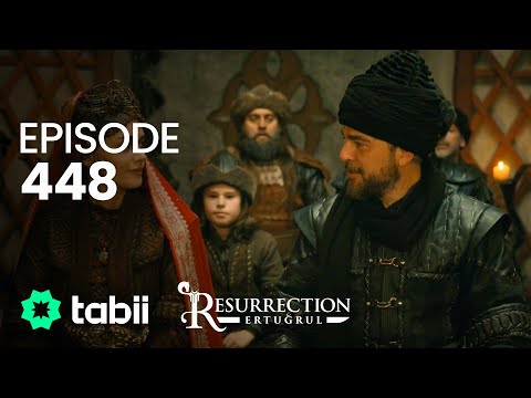 Resurrection: Ertuğrul | Episode 448