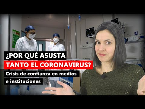 ¿Por qué nos asusta tanto el Coronavirus?