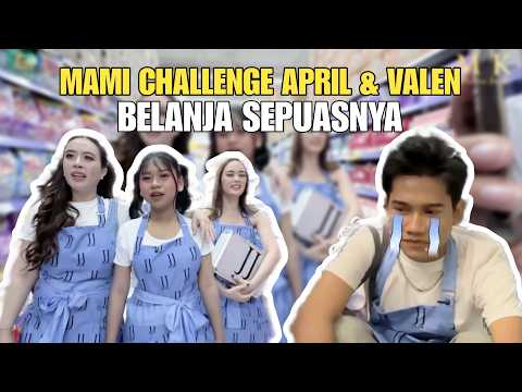 EPISODE 2 MAMI CHALLENGE APRIL DAN VALEN BELANJA SEPUASNYA