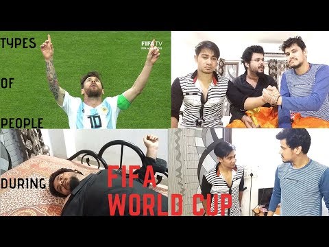 Types of people during FIFA WORLD CUP