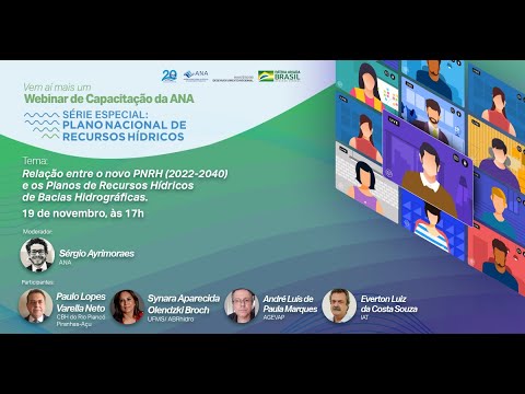 Webinar ANA - Relação Entre o PNRH 2022-2040 e Planos de Recursos Hídricos de Bacias Hidrográficas