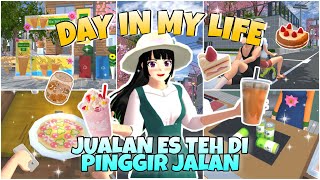 DAY IN MY LIFE JUALAN ES TEH MANIS || SAKURA SCHOOL SIMULATOR
