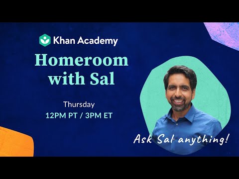 Ask Sal Anything! Homeroom Wednesday, July 9