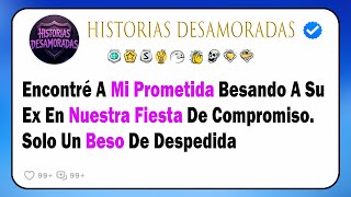 Encontré A Mi Prometida Besando A Su Ex En Nuestra Fiesta De Compromiso. Solo Un Beso De Despedida