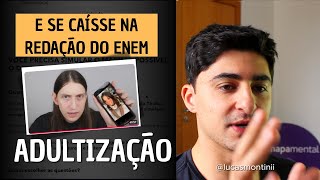 ADULTIZAÇÃO na REDAÇÃO do ENEM 2025 - O que utilizar?