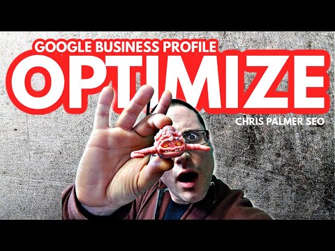 Google Business Profile Optimization - How to Optimize Listing