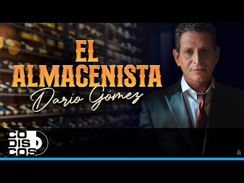 El Almacenista, Darío Gómez - Video