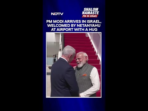 PM Modi Lands In Israel, Netanyahu Receives Him At Airport With A Hug