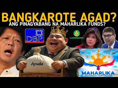 HALA BANKRUPT AGAD? MAHARLIKA INVESTMENT FUND TAGILID NA PERA NG DBP AT LANDBANK DELIKADO?