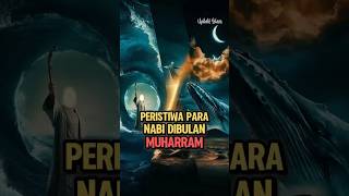 Important Events of the Prophets in the Month of Muharram #islamicstory #muharram