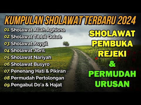 Kumpulan Sholawat Terbaru 2024 Suara Merdu Penyejuk hati Penenang Pikiran serta Pelancar Rejeki !!!