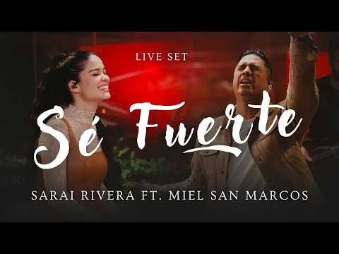 Sé Fuerte (En Vivo) - Sarai Rivera Feat. Miel San Marcos I Videolyric