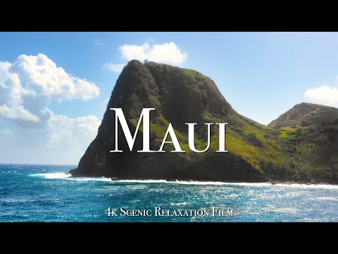 Maui 4K - Scenic Relaxation Film With Calming Music