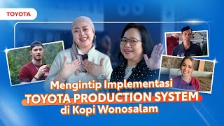 Mengintip Implementasi Toyota Production System di Kopi Wonosalam