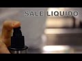 Sale liquido - Tecniche di base