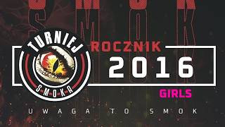 Ceremonia zakończenia Turnieju Smoka Girls - Liga Europy - rocznik 2016
