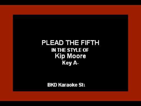 Plead The Fifth (In the Style of Kip Moore) Karaoke with Lyrics