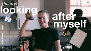 pov: i'm finally looking after myself | self-development diaries