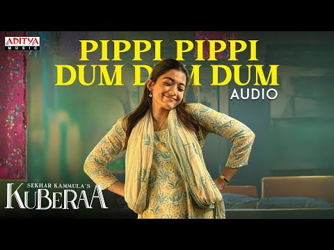 Pippi Pippi Dum Dum Dum Audio | Kuberaa | Nagarjuna, Dhanush, Rashmika | Sekhar Kammula | DSP