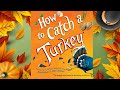 Catching the Thanksgiving Turkey Adventure