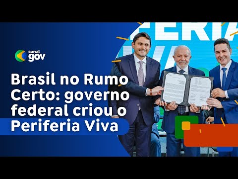 Periferia Viva: Governo federal criou programa para garantir cidadania e melhorar condições de vida