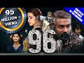 96 (2019) New Released Full Hindi Dubbed Movie  Vijay Sethupathi, Trisha Krishnan, Devadarshini