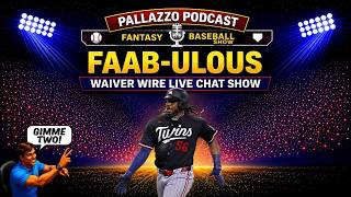 FAAB-ULOUS WAIVER WIRE LIVE CHAT SHOW: WEEK 15 | #fantasybaseball #pallazzopodcast #faabulous