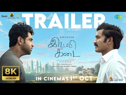 Idli Kadai – 8K Trailer (Tamil) | Dhanush | Nithya Menen | Rajkiran | Arun Vijay | GV Prakash Kumar