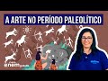 Arte e Cultura do Paleolítico