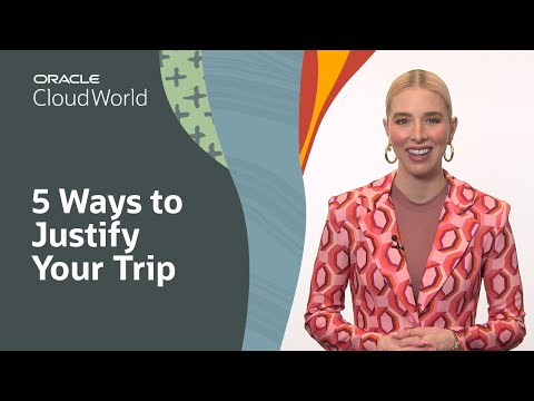 Justify your trip to Oracle CloudWorld
