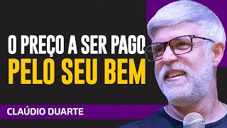 Cláudio Duarte - O PREÇO A SER PAGO É MUITO ALTO