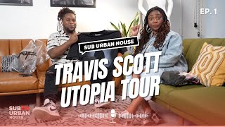 SUB URBAN HOUSE -TRAVIS SCOTT UTOPIA ATL EP. 1