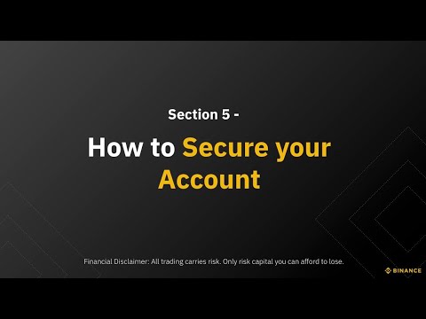 Section 5 - How to Secure your Account